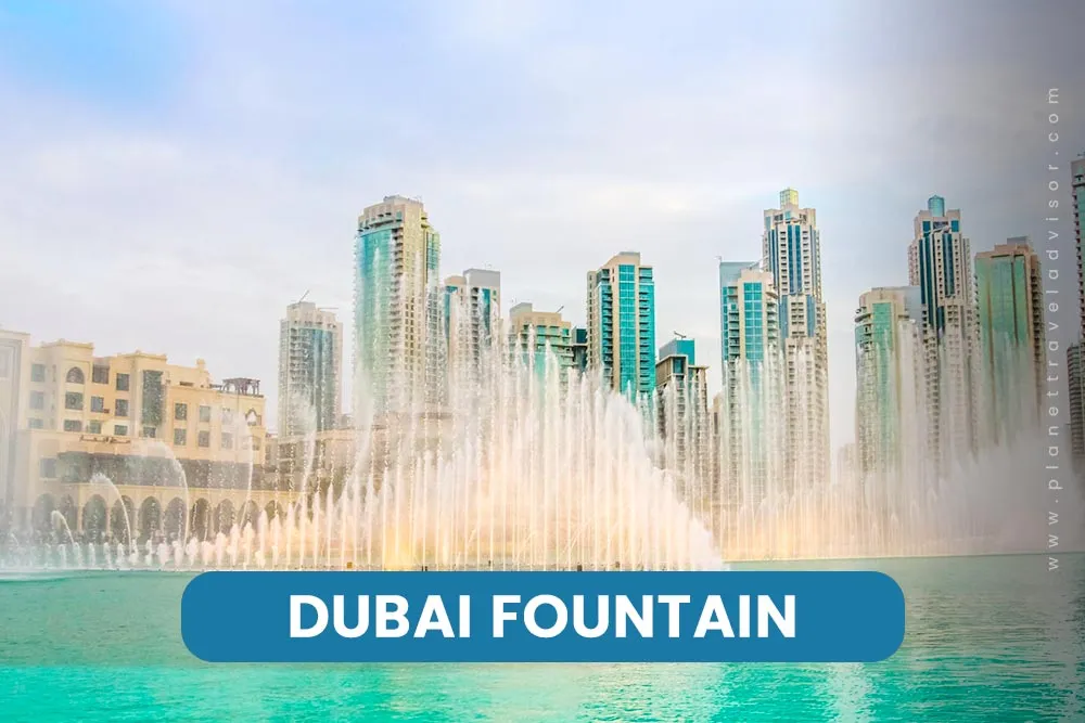 Dubai Fountain - Worst Time to Visit Dubai